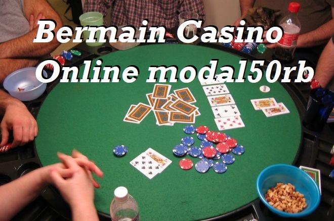 Bermain Casino Online modal50rb